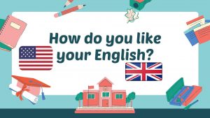 US English or UK English?