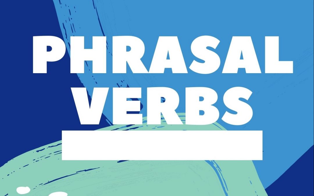 Phrasal Verbs: How do you “UP”?
