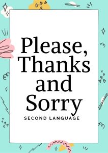 Sorry-Thanks-please