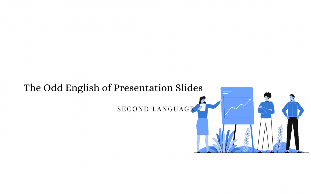 The Odd English of Presentation Slides